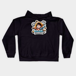 Luffy's popular catchphrases I'm gonna be King of the Pirates! Kids Hoodie